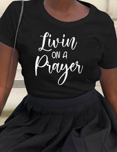 Load image into Gallery viewer, Livin’ On A Prayer T-Shirt
